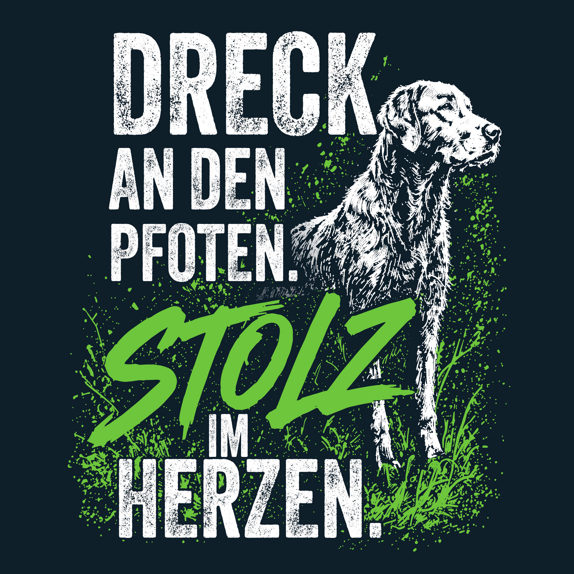 "Dreck an den Pfoten – Stolz im Herzen" Herren-T-Shirt
